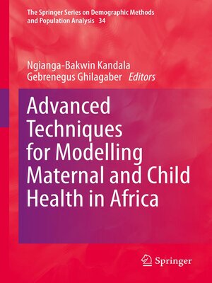 cover image of Advanced Techniques for Modelling Maternal and Child Health in Africa